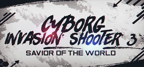 Cyborg Invasion Shooter 3: Savior Of The World [steam key] 