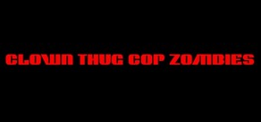 Clown Thug Cop Zombies