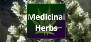 Medicinal Herbs - Cannabis Grow Simulator