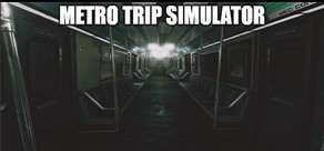 Metro Trip Simulator