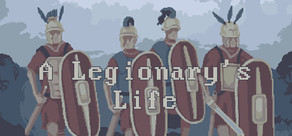 A Legionary's Life