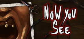 Now You See - A Hand Painted Horror Adventure