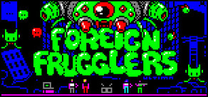 👾 Foreign Frugglers