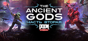 DOOM Eternal: The Ancient Gods - Part Two