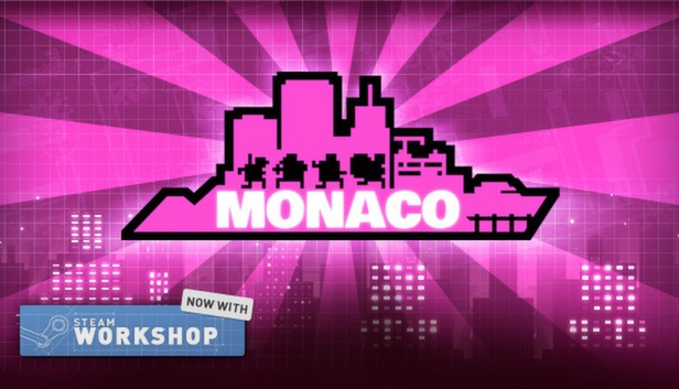 Monaco: What's Yours Is Mine on Steam