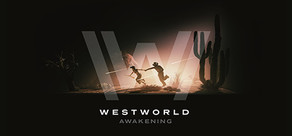 Westworld Awakening