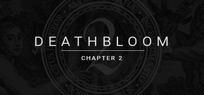 Deathbloom: Chapter 2