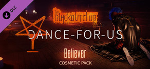 The Blackout Club: DANCE-FOR-US Believer Cosmetic Pack