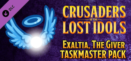 Crusaders of the Lost Idols: Exaltia, the Giver Taskmaster Pack