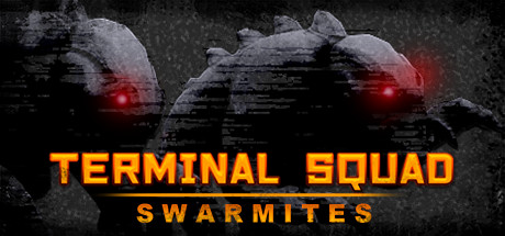 Terminal squad: Swarmites [steam key] 