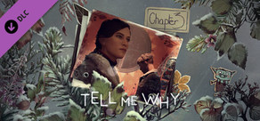 Tell Me Why: Chapter 3