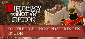 Diplomacy is Not an Option