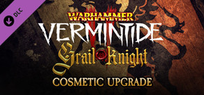 Warhammer: Vermintide 2 - Grail Knight Cosmetic Upgrade