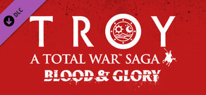 A Total War Saga: TROY - Blood & Glory