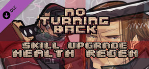 No Turning Back - Skill Upgrade - Health Regeneration