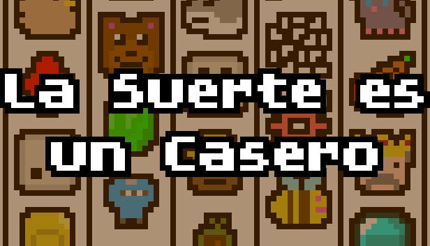 La Suerte es un Casero