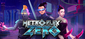 Metroplex Zero: Sci-Fi Card Battler