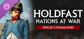 Holdfast: Nations At War - High Command