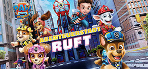 PAW Patrol – Der Kinofilm Abenteuerstadt ruft 