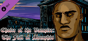 Choice of the Vampire: The Fall of Memphis