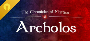 The Chronicles Of Myrtana: Archolos