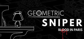 Geometric Sniper - Blood in Paris