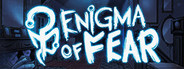 Enigma of Fear