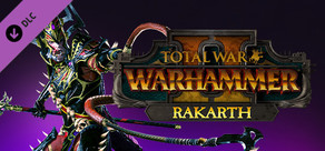 Total War: WARHAMMER II - Rakarth