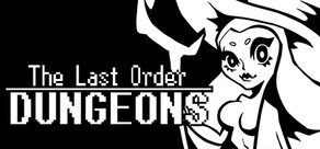 The Last Order: Dungeons