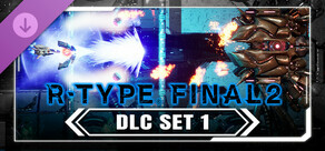 R-Type Final 2 - DLC Set 1