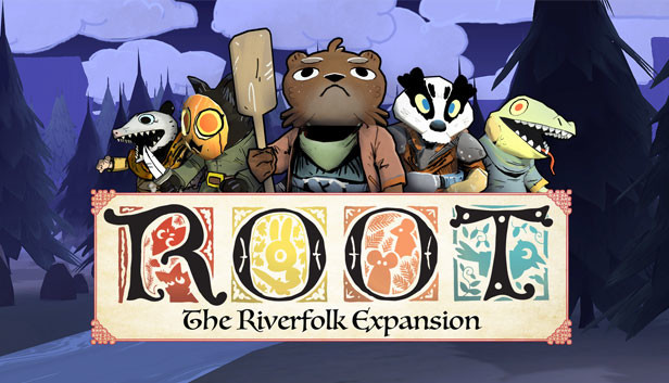 Root All In (base game plus Riverfolk; Underworld; Clockwork; The hot Exiles and Par