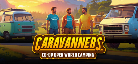 Caravanners: Co-op Open World Camping