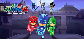 PJ MASKS: EROI DELLA NOTTE