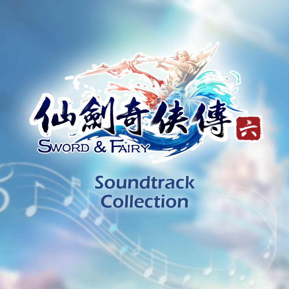 Chinese Paladin：Sword and Fairy 6 Soundtrack в Steam