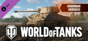 World of Tanks — Heroic Sherman Pack