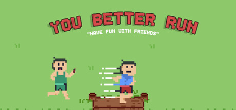 You Better Run