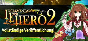 Incremental Epic Hero 2