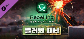 Rebel Inc: Escalation - Dollars & Disasters