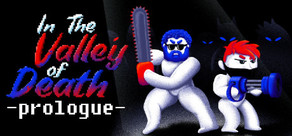 In The Valley of Death -Prologue-