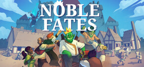 Noble Fates