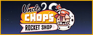 Uncle Chop's Rocket Shop