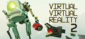 Virtual Virtual Reality 2