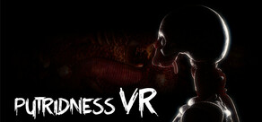 Putridness VR