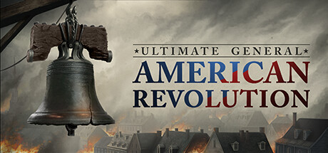 《终极将军：美国革命 Ultimate General American Revolution》TENKOE官中简体|容量12.6GB