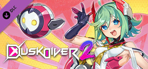 Dusk Diver 2-DLC "Luminous Avenger iX 2 : Visitors from Other World"