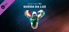 Destiny 2: A Queda da Luz