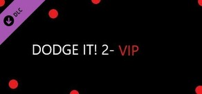 Dodge It! 2 - VIP Member