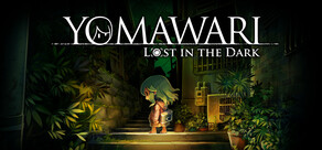 Yomawari: Lost in the Dark