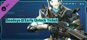 Exoprimal - Deadeye α Early Unlock Ticket