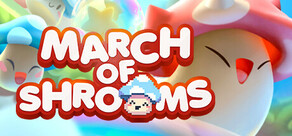 March of Shrooms